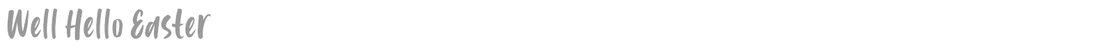 Well Hello Easter font preview
